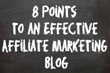 Effective Affiliate Marketing – 8 Points